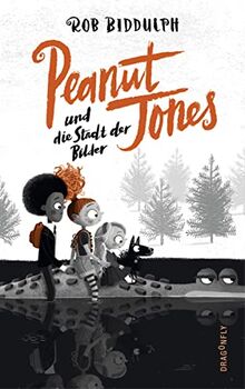 Peanut Jones und die Stadt der Bilder