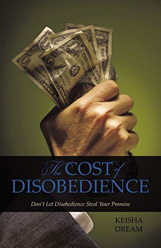 The Cost of Disobedience: Don't let disobedience steal your Promise
