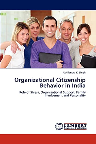 Organizational Citizenship Behavior in India: Role of Stress, Organizational Support, Family Involvement and Personality