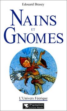 L'univers féerique. Vol. 2. Nains et gnomes