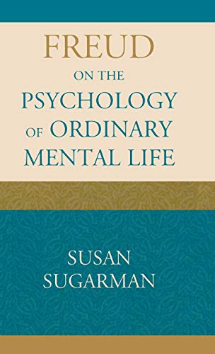 Freud on the Psychology of Ordinary Mental Life