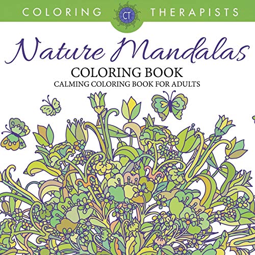 Nature Mandalas Coloring Book - Calming Coloring Book For Adults