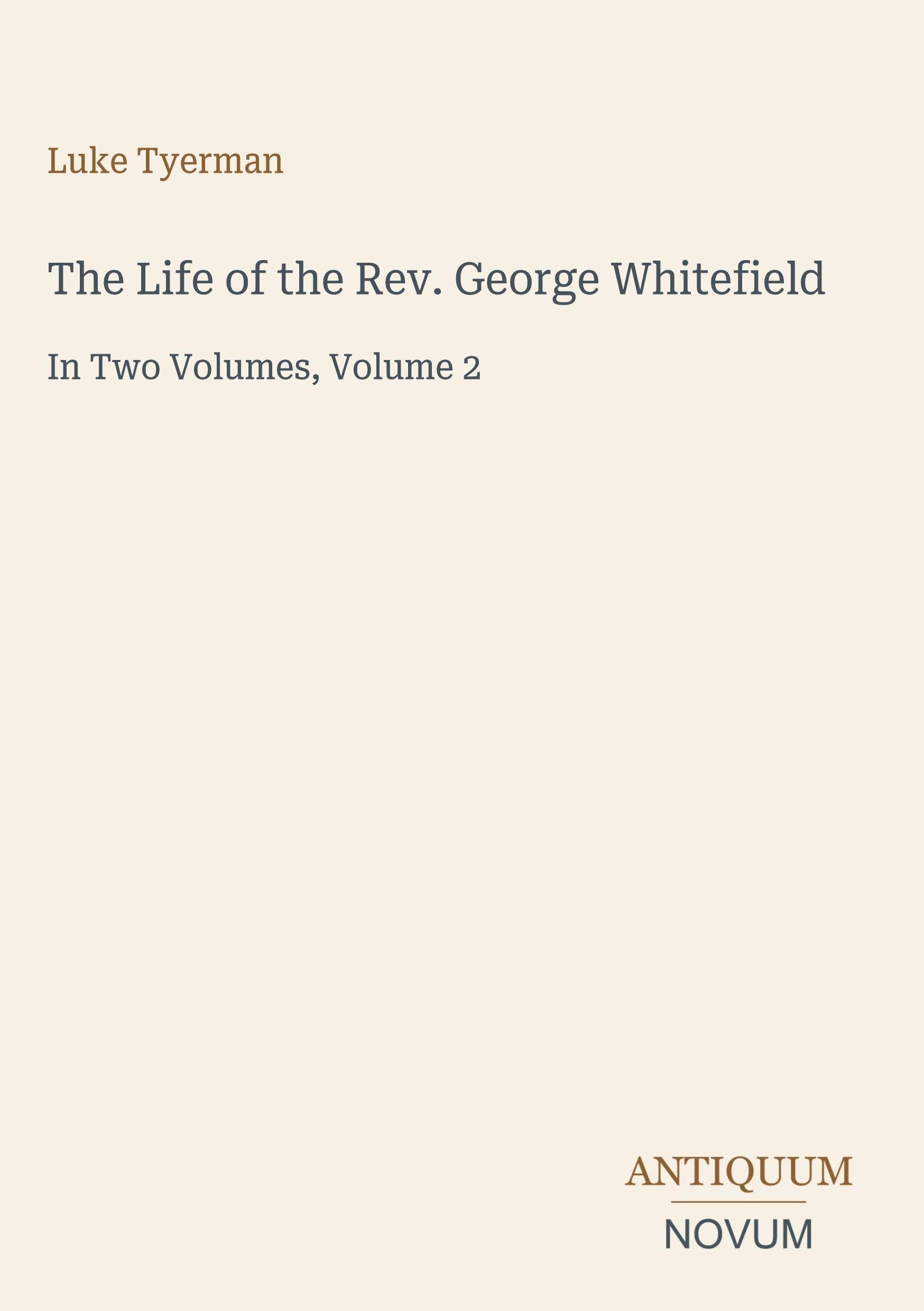 The Life of the Rev. George Whitefield