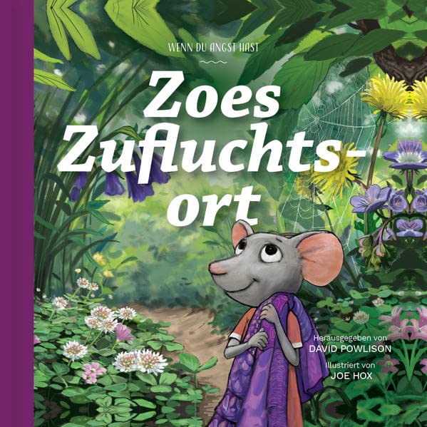 Zoes Zufluchtsort: Wenn du Angst hast (Gute Nachricht für kleine Leute)