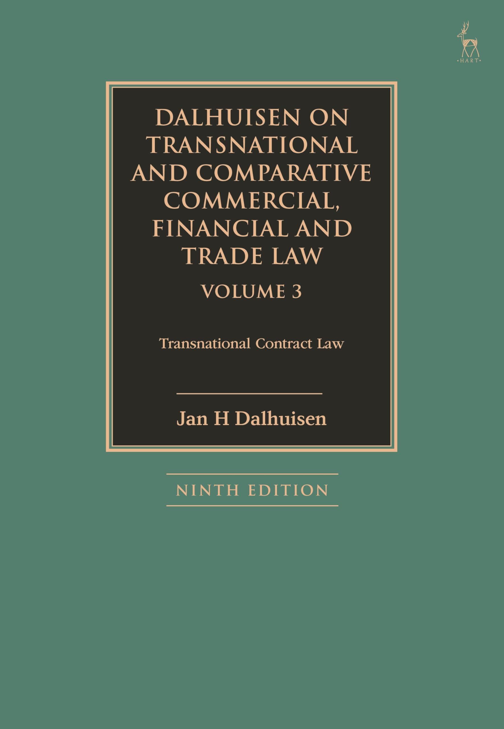 Dalhuisen on Transnational and Comparative Commercial, Financial and Trade Law Volume 3