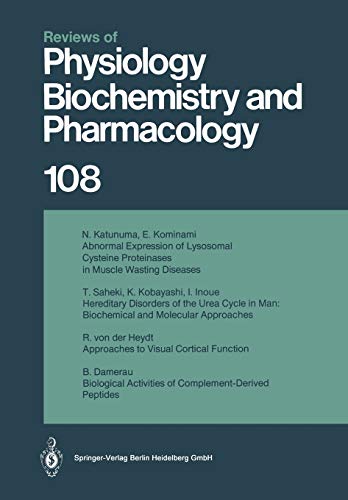 Reviews of Physiology, Biochemistry and Pharmacology: Volume: 108 (Reviews of Physiology, Biochemistry and Pharmacology, 108, Band 108)
