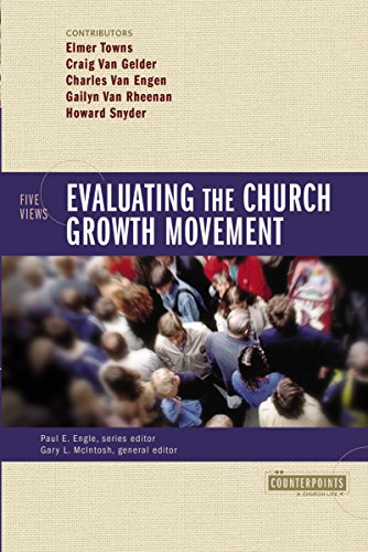 Evaluating the Church Growth Movement: 5 Views (Counterpoints)