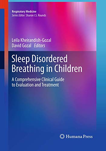 Sleep Disordered Breathing in Children: A Comprehensive Clinical Guide to Evaluation and Treatment (Respiratory Medicine)