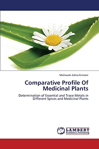 Comparative Profile Of Medicinal Plants: Determination of Essential and Trace Metals in Different Spices and Medicinal Plants