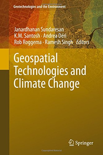 Geospatial Technologies and Climate Change (Geotechnologies and the Environment)