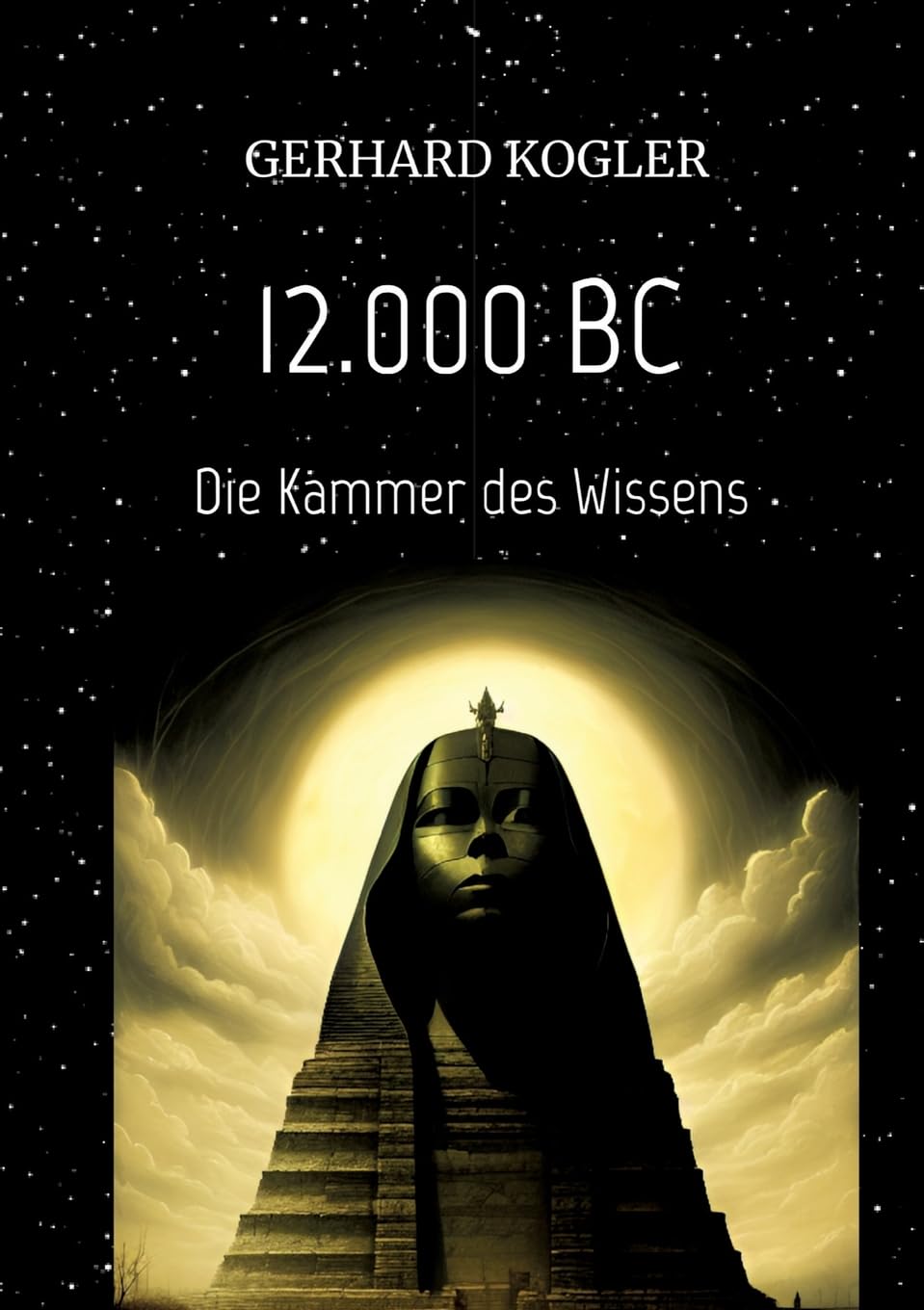 12.000 BC, Frühzeit, Zeitreisen, Hochkultur,: Die Kammer des Wissens
