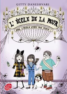 L'école de la peur. Vol. 2. Non, l'école n'est pas finie !