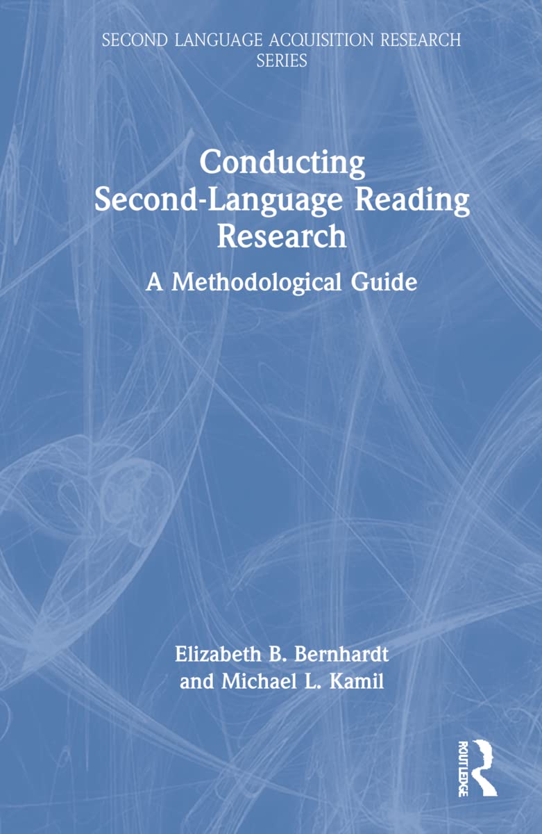 Conducting Second-Language Reading Research: A Methodological Guide (Second Language Acquisition Research)