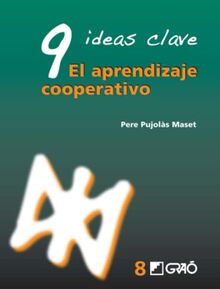 9 Ideas Clave. El aprendizaje cooperativo (Orientación y tutoría, Band 8)