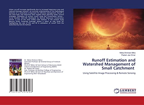 Runoff Estimation and Watershed Management of Small Catchment: Using Satellite Image Processing & Remote Sensing