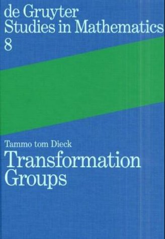 Transformation Groups (De Gruyter Studies in Mathematics)