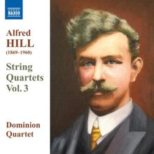 HILL: Streichquartette Vol.3