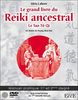 Le grand livre du Reiki ancestral - Le Tao Tö Qi - Livre + DVD initiation 1er degré