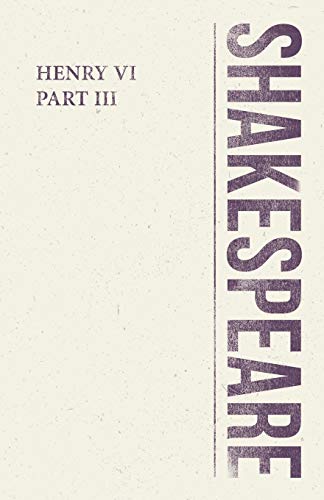 Henry VI, Part III (Shakespeare Library)