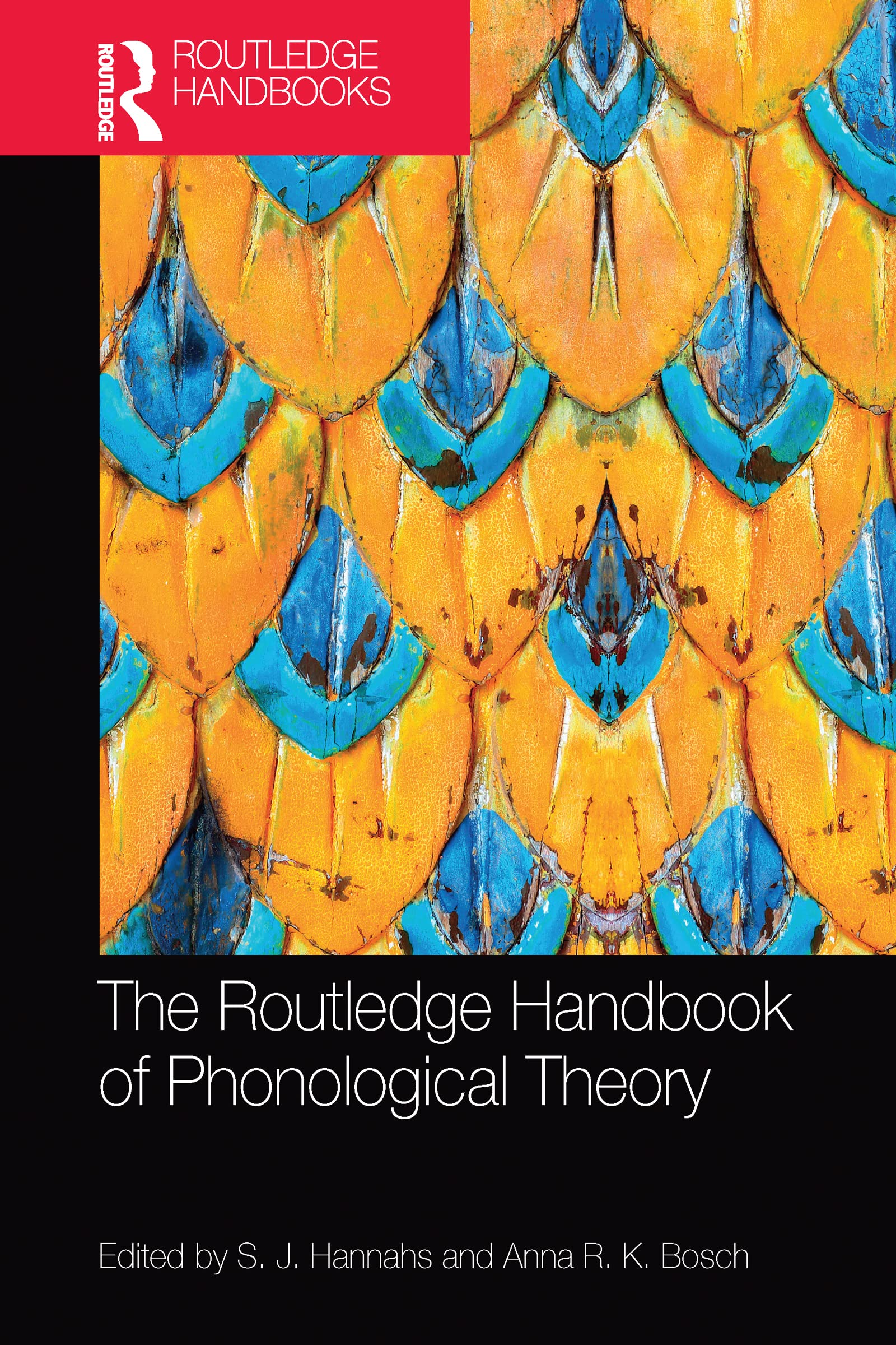 The Routledge Handbook of Phonological Theory (Routledge Handbooks in Linguistics)