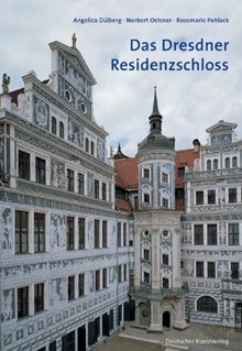 Das Dresdner Residenzschloss: Eine Einführung