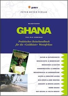 Ghana. Praktisches Reisehandbuch für die 'Goldküste' Westafrikas