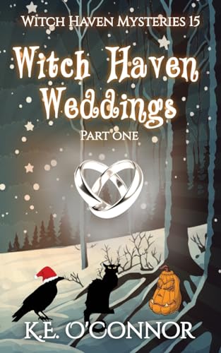 Witch Haven Weddings - part one (Witch Haven Mystery - a fun cozy witch paranormal mystery, Band 15)