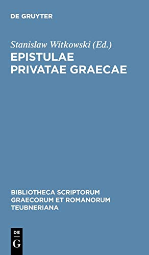 Epistulae privatae graecae: Quae in papyris aetatis Lagidarum servantur (Bibliotheca scriptorum Graecorum et Romanorum Teubneriana)