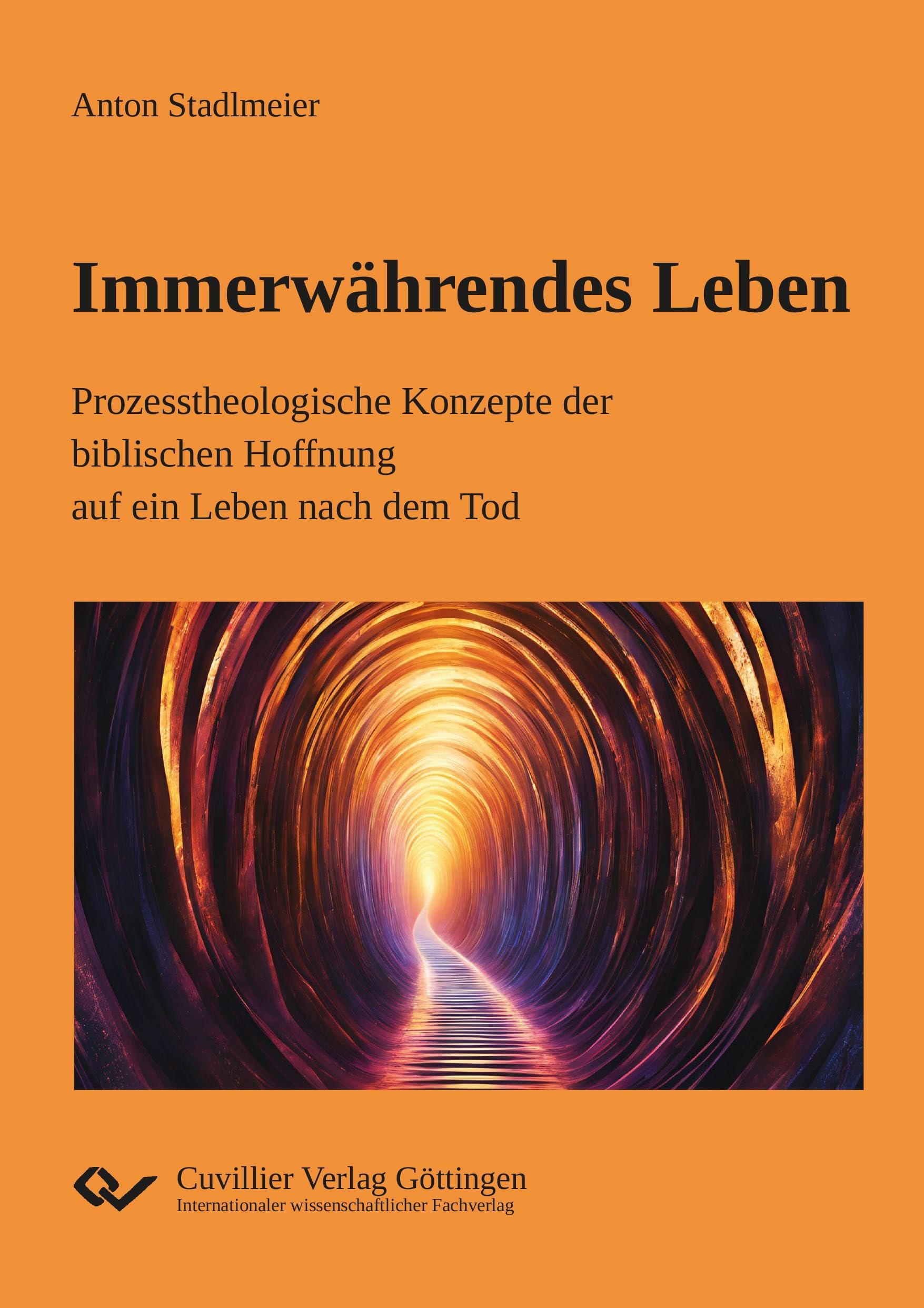 Immerwährendes Leben: Prozesstheologische Konzepte der biblischen Hoffnung auf ein Leben nach dem Tod