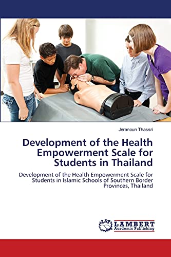 Development of the Health Empowerment Scale for Students in Thailand: Development of the Health Empowerment Scale for Students in Islamic Schools of Southern Border Provinces, Thailand