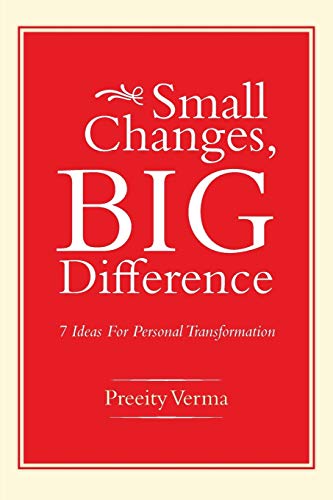 Small Changes, Big Difference: 7 Ideas for Personal Transformation