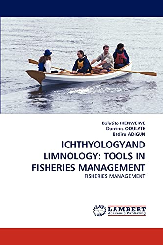 ICHTHYOLOGYAND LIMNOLOGY: TOOLS IN FISHERIES MANAGEMENT: FISHERIES MANAGEMENT
