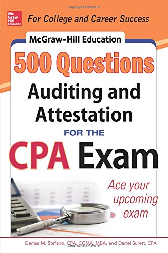 McGraw-Hill Education 500 Auditing and Attestation Questions for the Cpa Exam (McGraw-Hill's 500 Questions)
