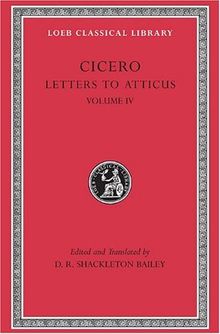 Letters to Atticus (Loeb Classical Library)