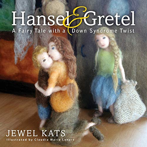 Hansel and Gretel: A Fairy Tale with a Down Syndrome Twist