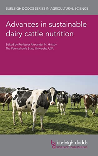 Advances in sustainable dairy cattle nutrition (Burleigh Dodds Series in Agricultural Science, 133, Band 133)