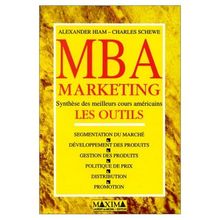 MBA marketing. Vol. 2. Les outils