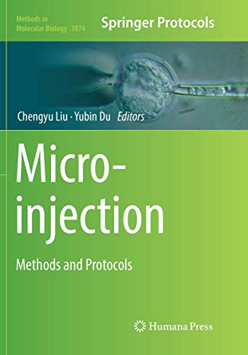 Microinjection: Methods and Protocols (Methods in Molecular Biology, 1874, Band 1874)