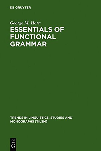 Essentials of Functional Grammar: A Structure-Neutral Theory of Movement, Control, and Anaphora (Trends in Linguistics. Studies and Monographs [TiLSM], Band 38)