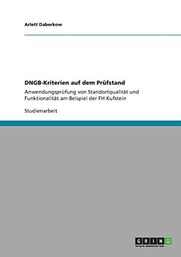 DGNB-Kriterien auf dem Prüfstand: Anwendungsprüfung von Standortqualität und Funktionalität am Beispiel der FH Kufstein