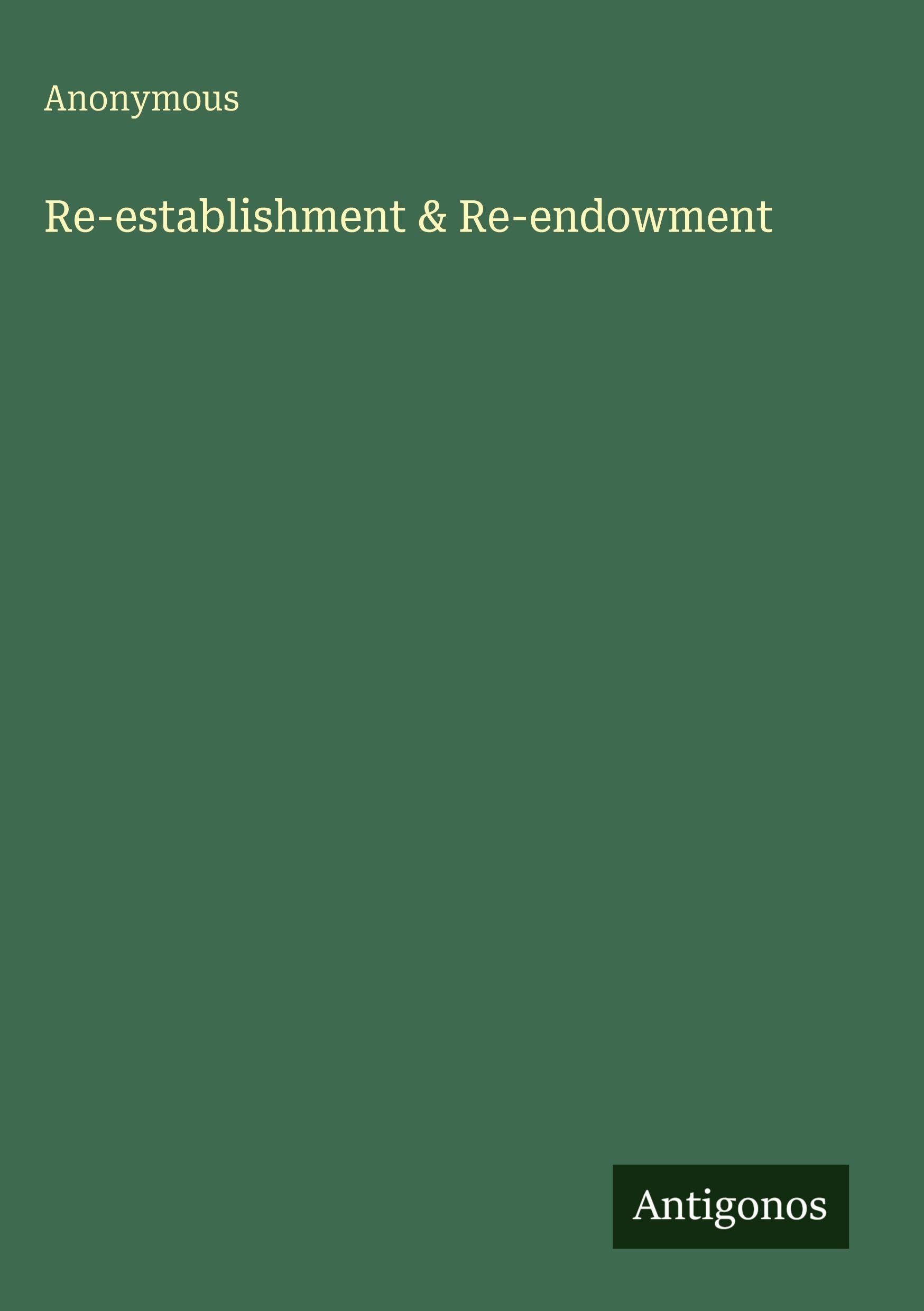 Re-establishment & Re-endowment