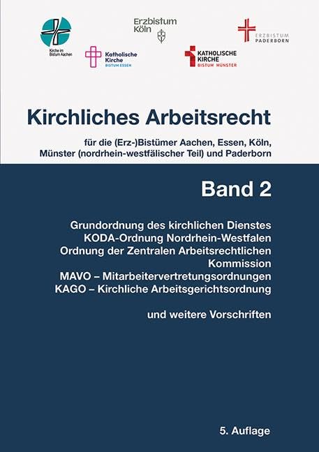 Kirchliches Arbeitsrecht, Band 2 - KAVO: für die (Erz-)Bistümer Aachen, Essen, Köln, Münster (nordrhein-westfälischer Teil) und Paderborn
