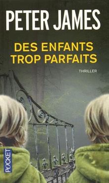 Des enfants trop parfaits