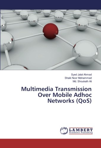 Multimedia Transmission Over Mobile Adhoc Networks (QoS)