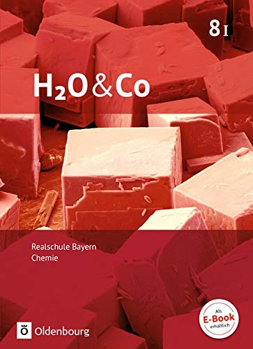 H2O & Co   H2O & Co - Realschule Bayern 2020 - 8 Schuljahr - Wahlpflichtfächergruppe I - Katrin Sommer Peter Pfeifer Petra Kring Matthias Niedermeier Armin Thefeld Christian Eiblmeier Frieda Pillat Susanne Schaffer Martin Römpp Gebunden