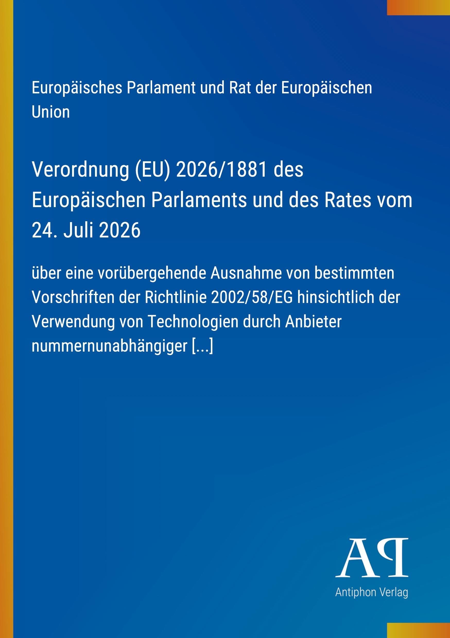 Verordnung (EU) 2026/1881 des Europäischen Parlaments und des Rates vom 24. Juli 2026