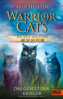 Warrior Cats - Die Welt der Clans: Das Gesetz der Krieger