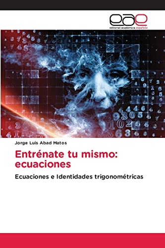 Entrénate tu mismo: ecuaciones: Ecuaciones e Identidades trigonométricas