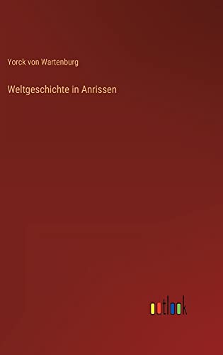 Weltgeschichte in Anrissen