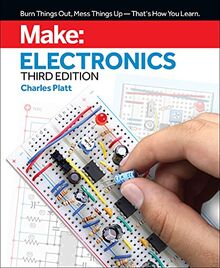 Make: Electronics: Learning by Discovery: A hands-on primer for the new electronics enthusiast